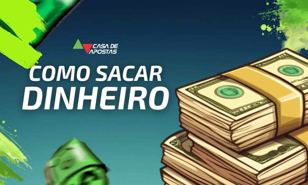 Como Sacar Dinheiro da Casa de Apostas Brasil guia