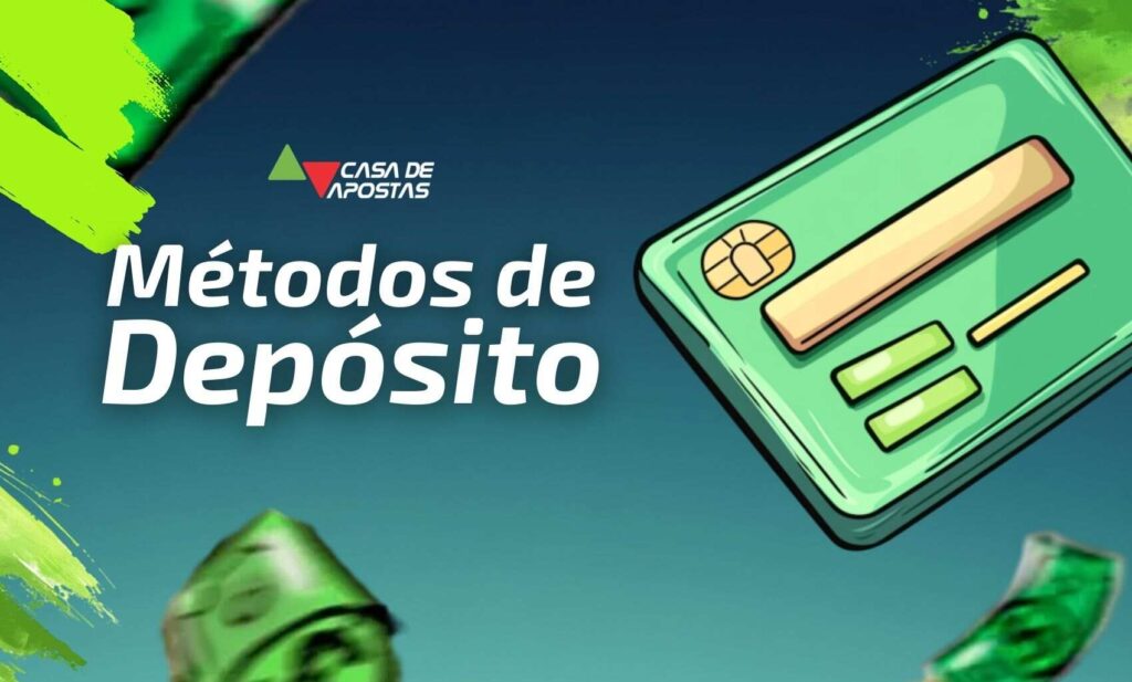 Métodos de Depósito Casa de Apostas Brasil